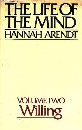 The Life of the Mind: Willing